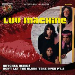 Luv Machine : Witches Wand - Don't Let the Blues Take Over Pt. 3